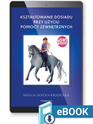 Kształtowanie dosiadu przy użyciu pomocy zewnętrznych - eBOOK