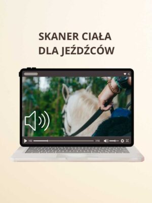 SKANER CIAŁA JEŹDŹCA - poszerzanie świadomości ciała przed treningiem