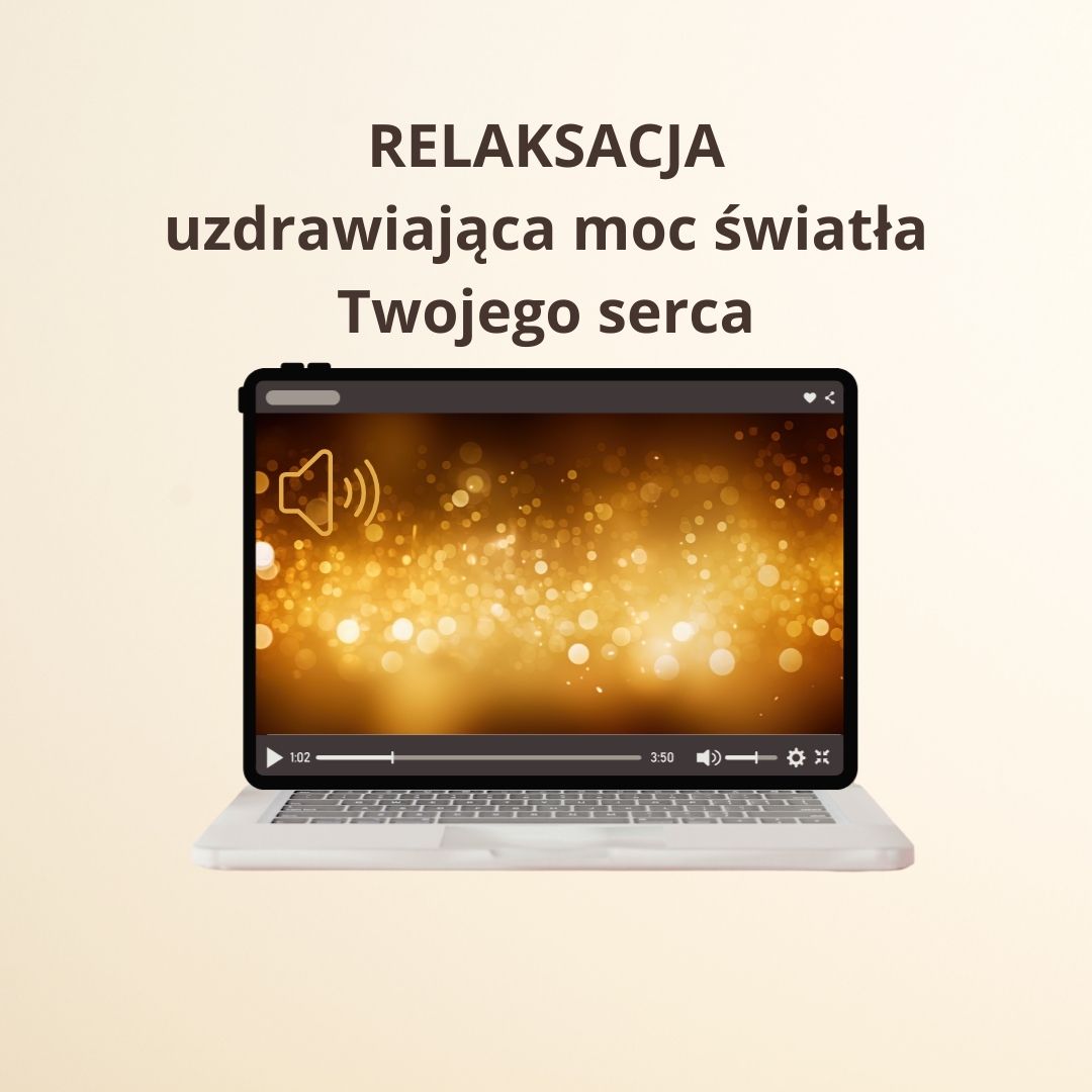 RELAKSACJA uzdrawiająca moc Twojego serca